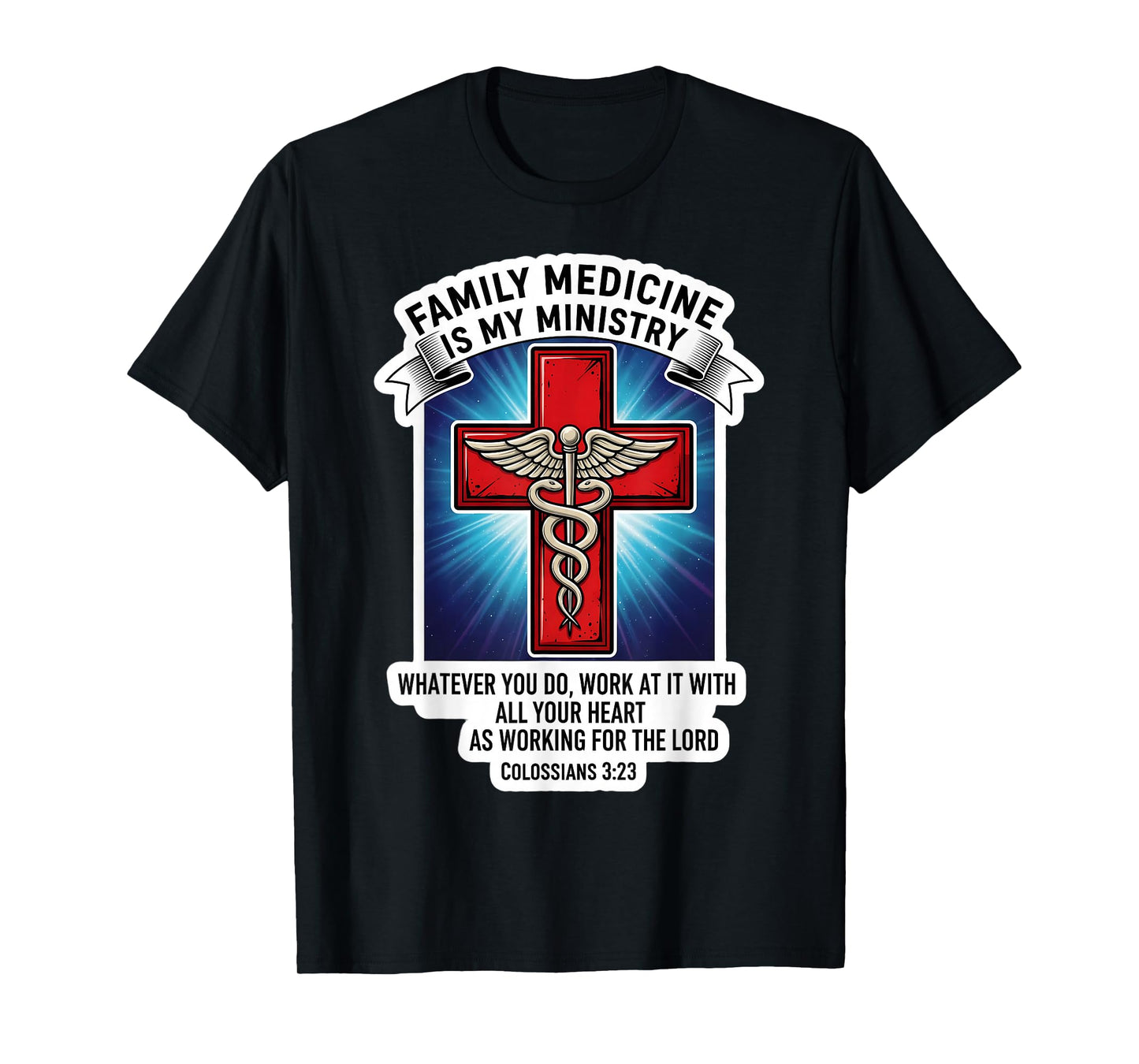 Christian Family Medicine is My Ministry Physician Doctor MD T-Shirt
