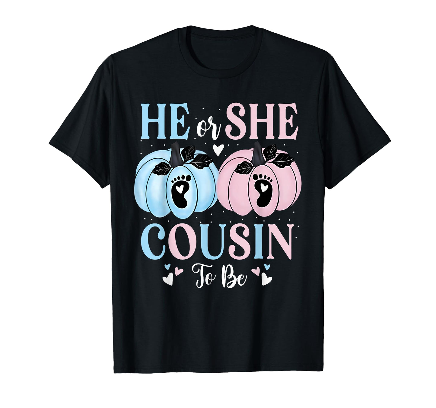 Halloween Pumpkin Gender Reveal He or She Cousin to Be T-Shirt