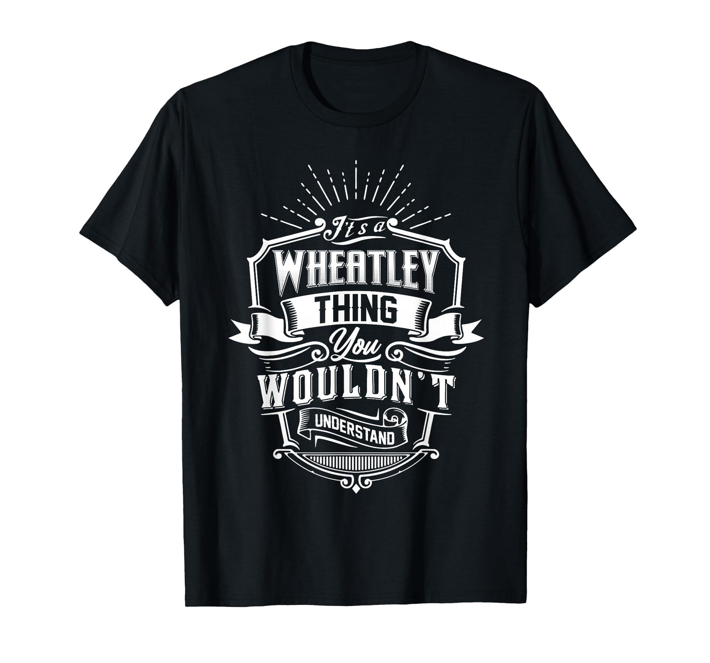 It's A Wheatley Thing You Wouldn't Understand Name Vintage T-Shirt