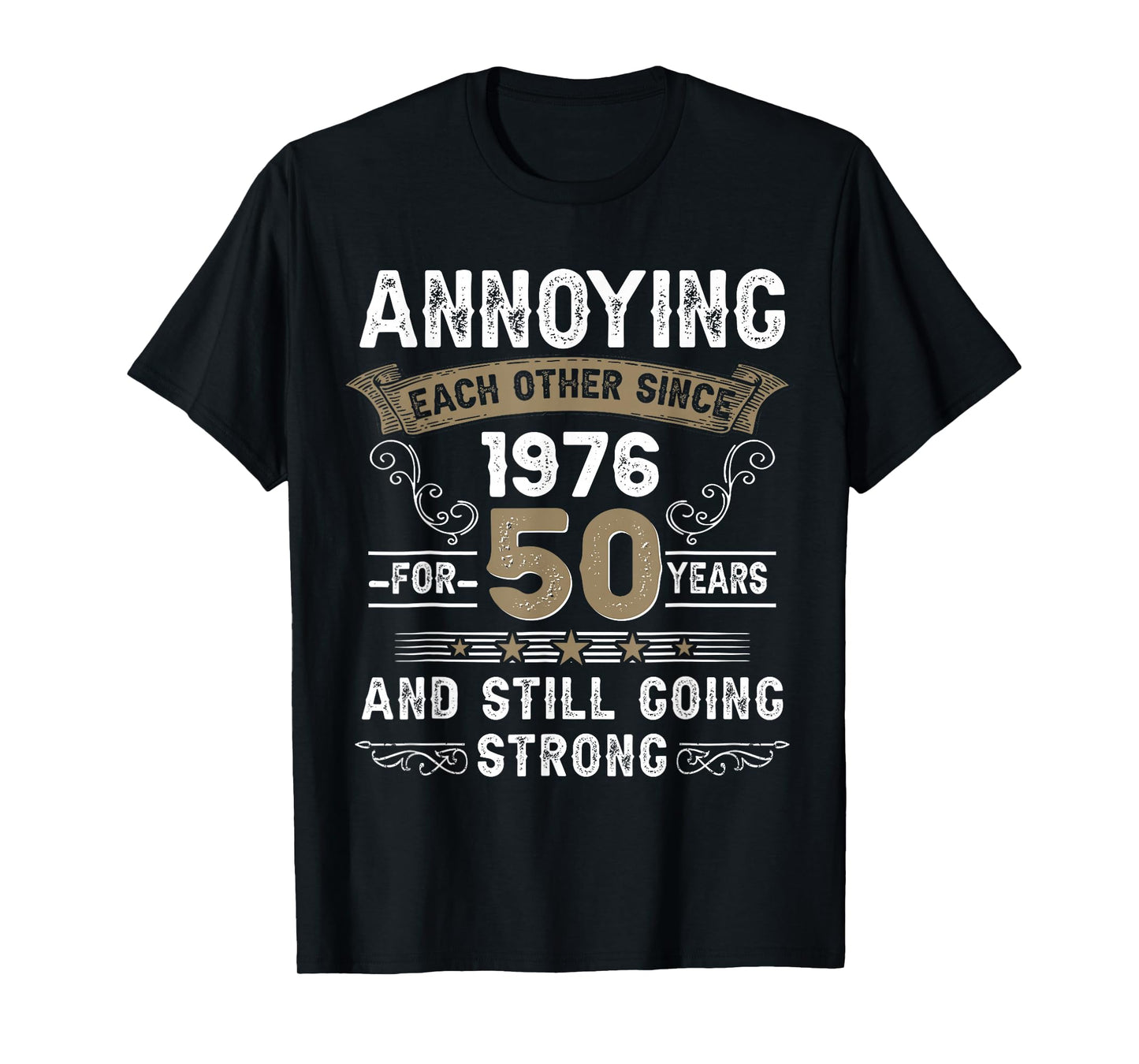 Annoying Each Other Since 1976 Couple Wedding Anniversary T-Shirt