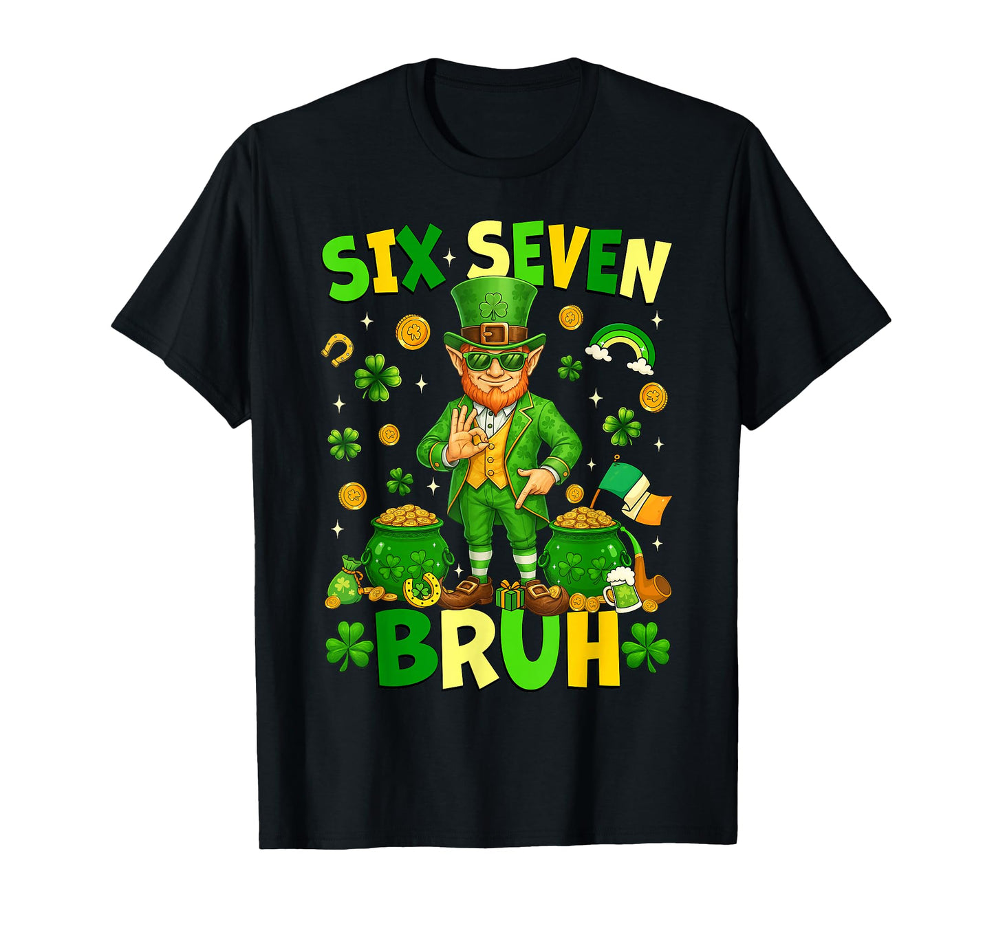 Six Seven Bruh Funny Leprechaun 6 7 St. Patrick's Day Clover T-Shirt
