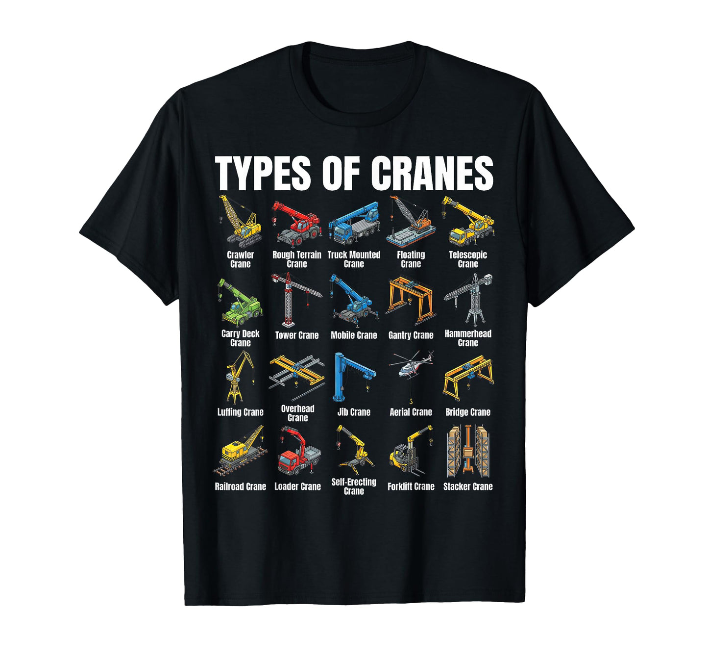 Types of Cranes Construction Crane Machines Educational T-Shirt