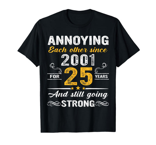 Annoying Each Other Since 2001 Wedding Anniversary Couple T-Shirt