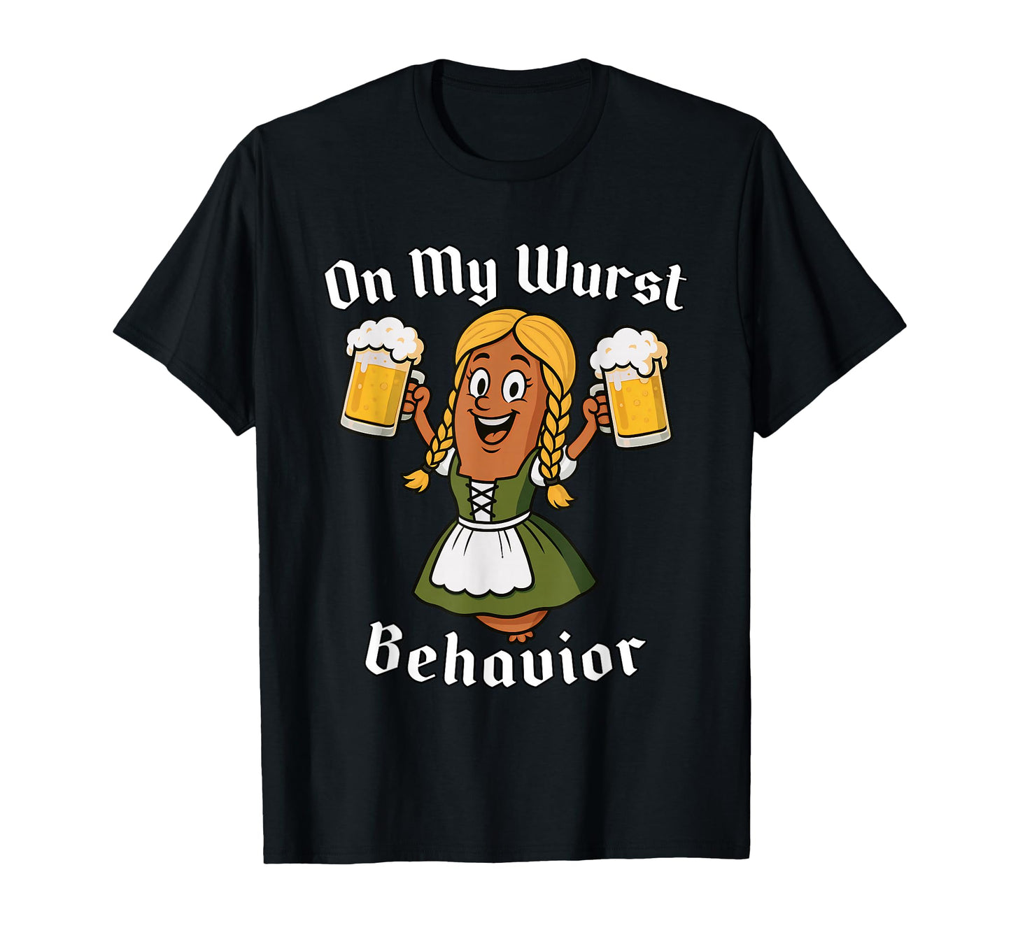 On My Wurst Behavior Funny Oktoberfest Beer Pun German Girl T-Shirt