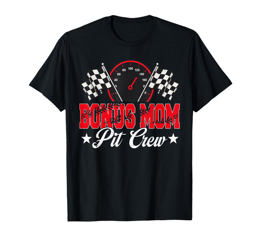Race Car Birthday Party Racing Family Bonus Mom Pit Crew T-Shirt