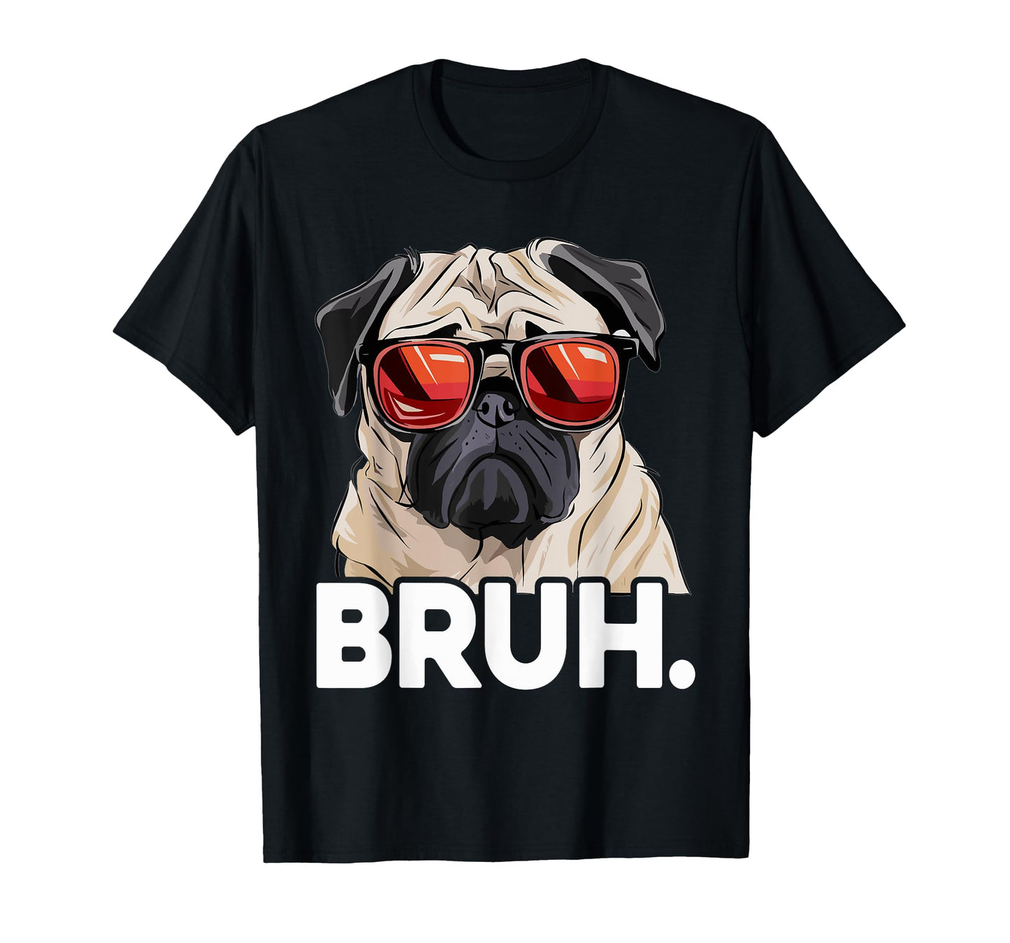 Funny Pug Bruh Silly Puppy Dog Lover Humor Pug Meme T-Shirt