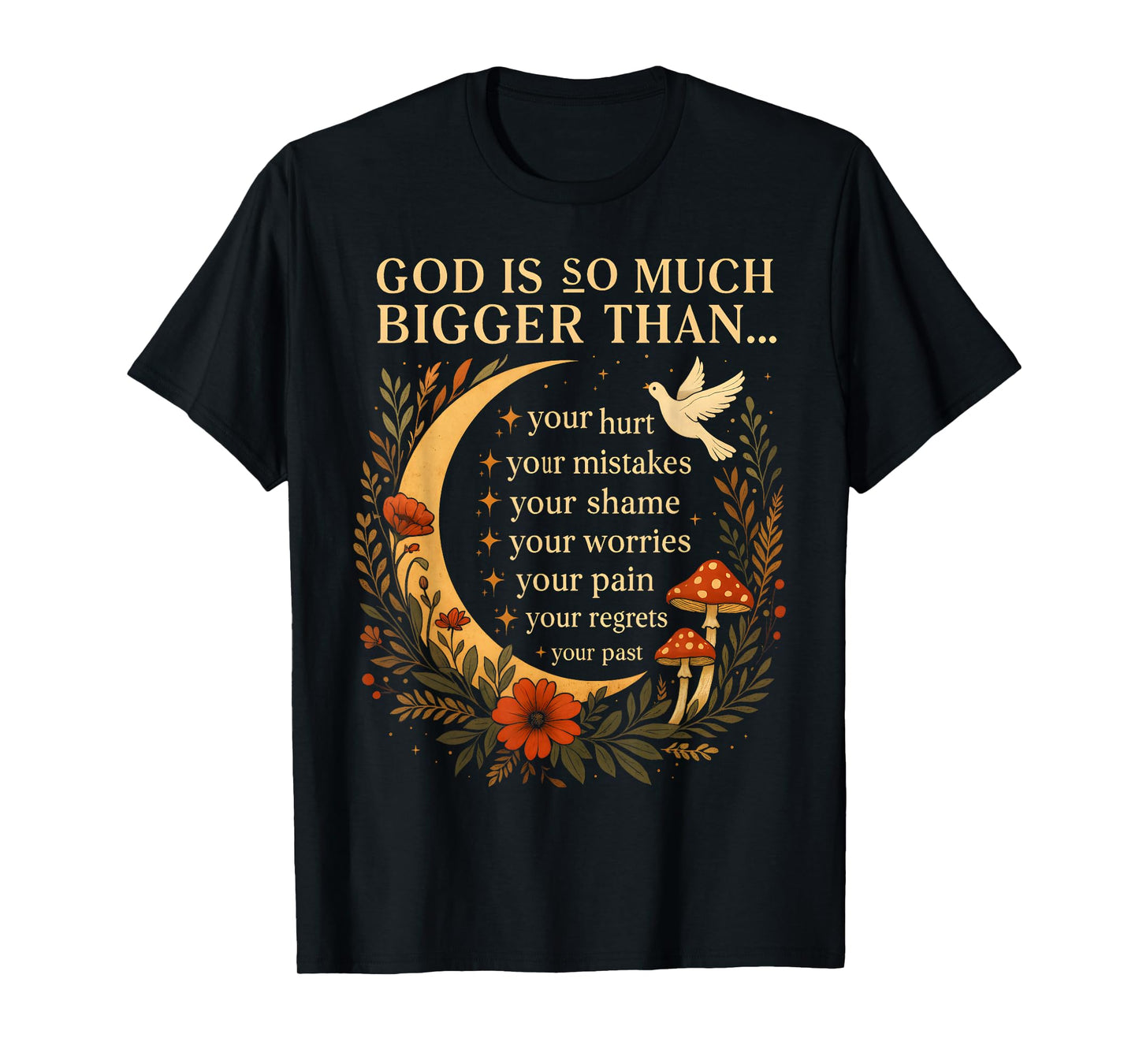 God So Much Bigger Than Your Past Christian Inspirational T-Shirt