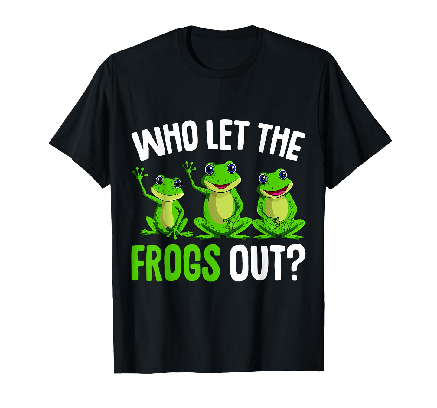 Who Let The Frogs Out Kids Girls Women Frogs T-Shirt