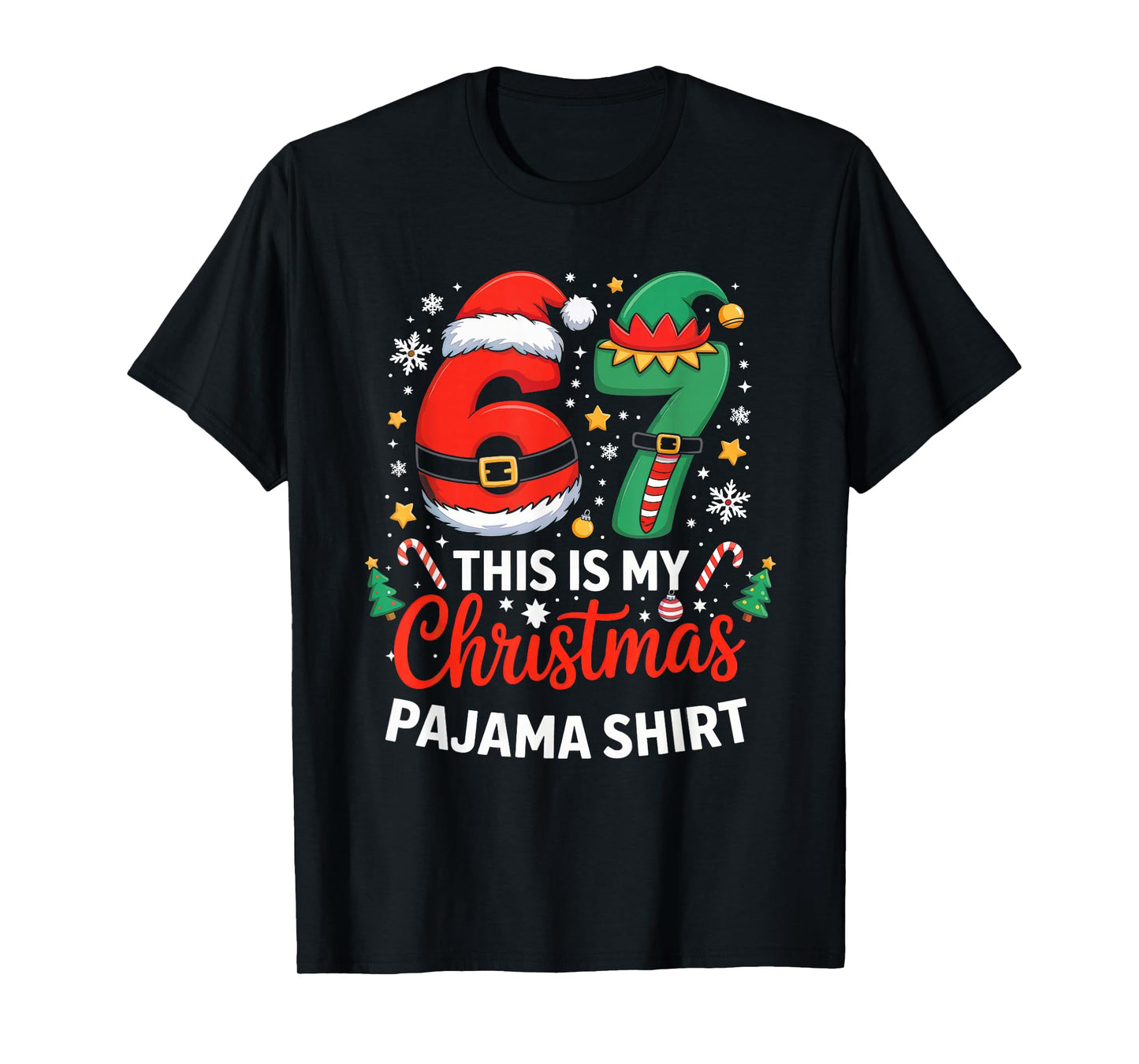 6 7 Christmas Six Seven Meme My Christmas Pajama Shirt T-Shirt