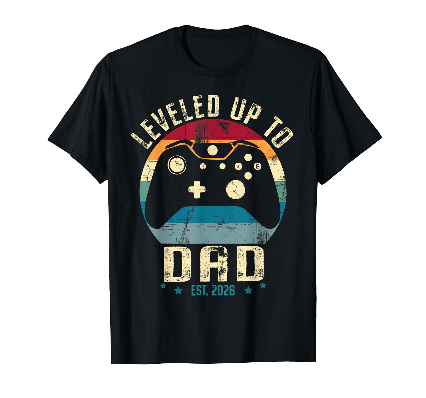 I Leveled Up to Dad 2026 Promoted to Daddy Soon to Be Father T-Shirt