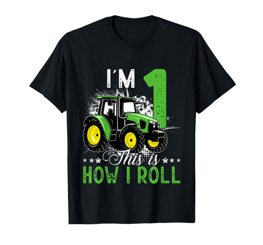 I Am 1 This is How I Roll One Years Old Tractor 1st Birthday T-Shirt