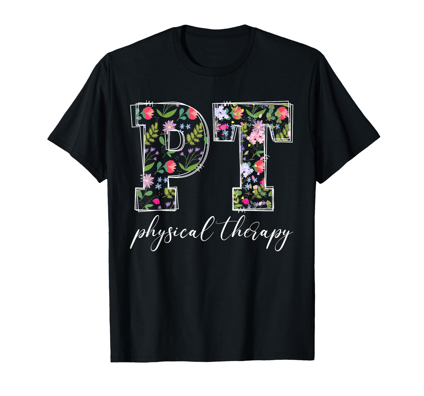 Retro Floral Physical Therapy PT Grow to Your Full Potential T-Shirt