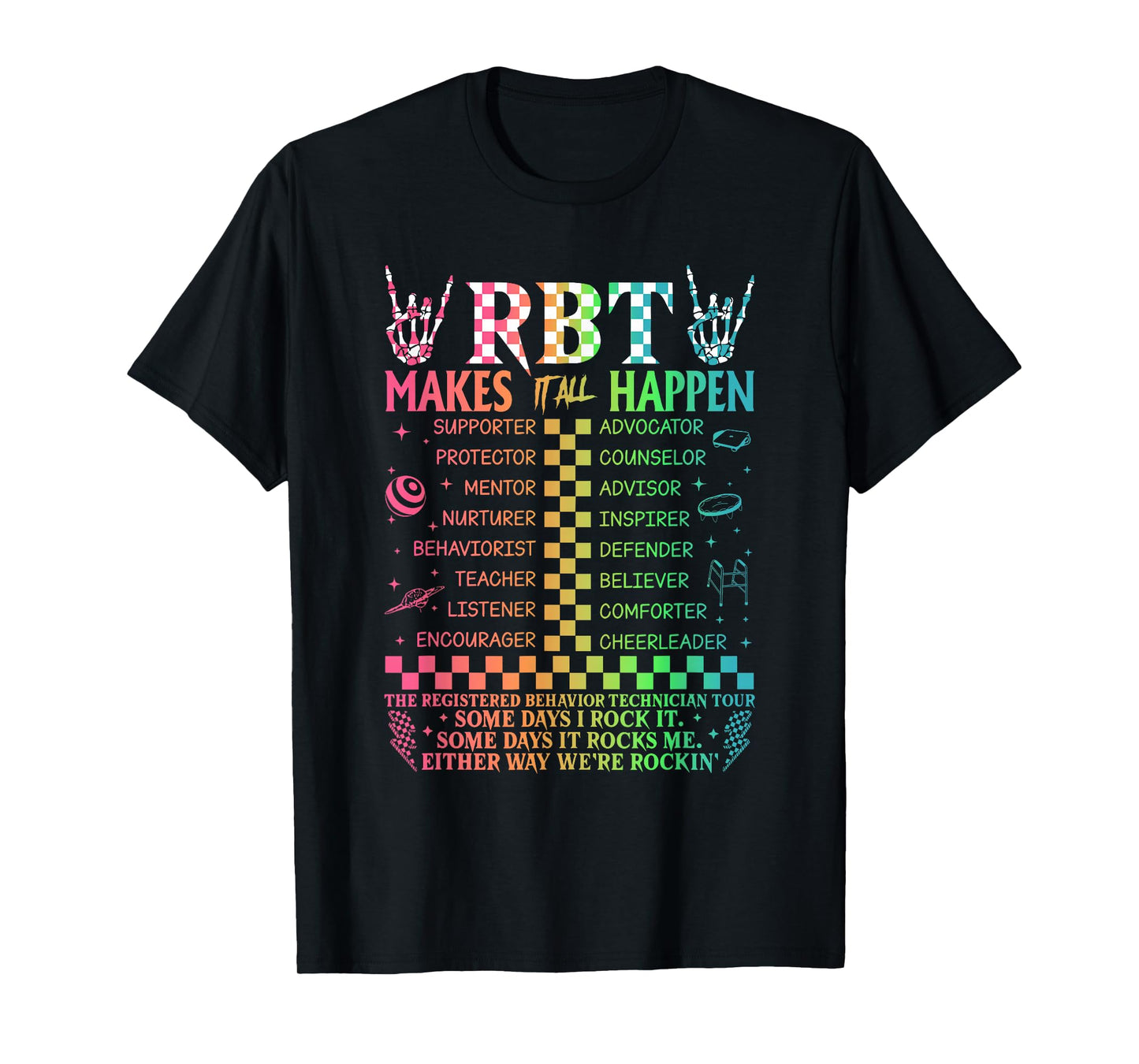 Registered Behavior Technician RBT Makes It All Happen T-Shirt