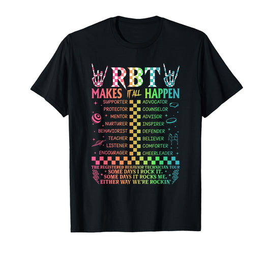 Registered Behavior Technician RBT Makes It All Happen T-Shirt
