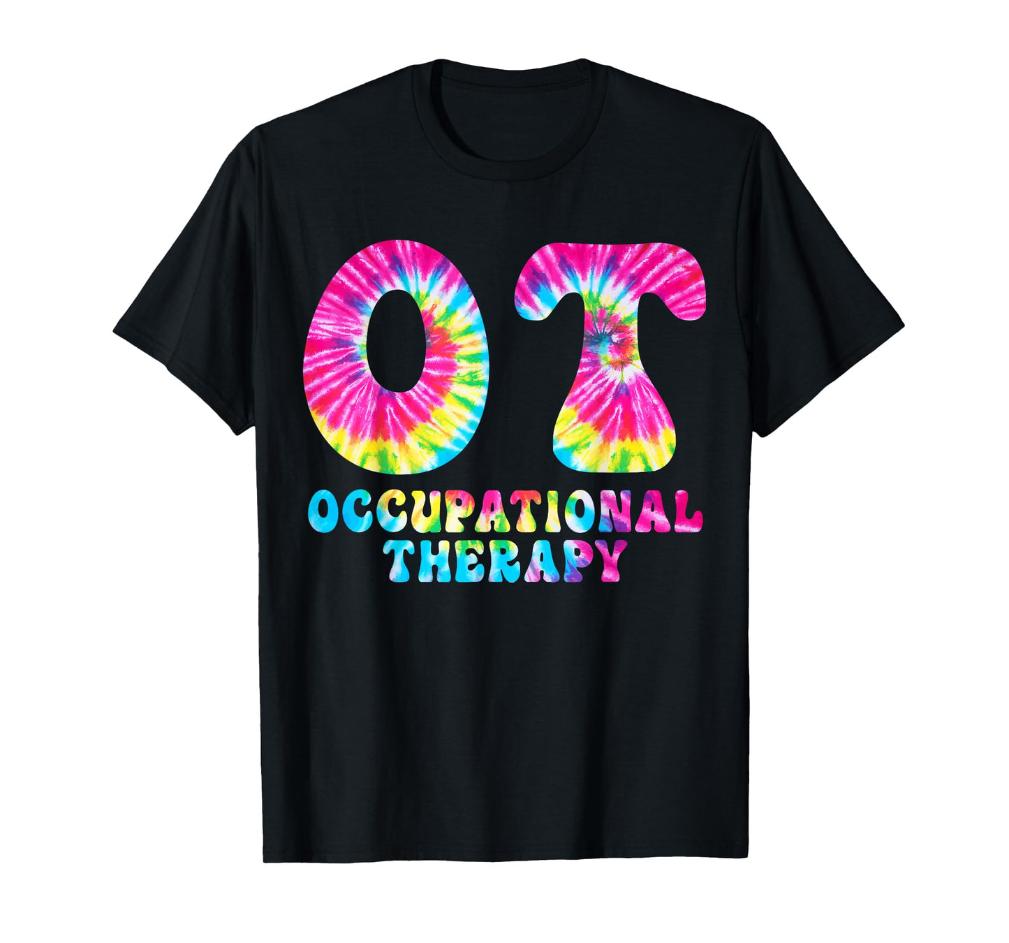 Occupational Therapy OT Month Therapist Tie Dye T-Shirt