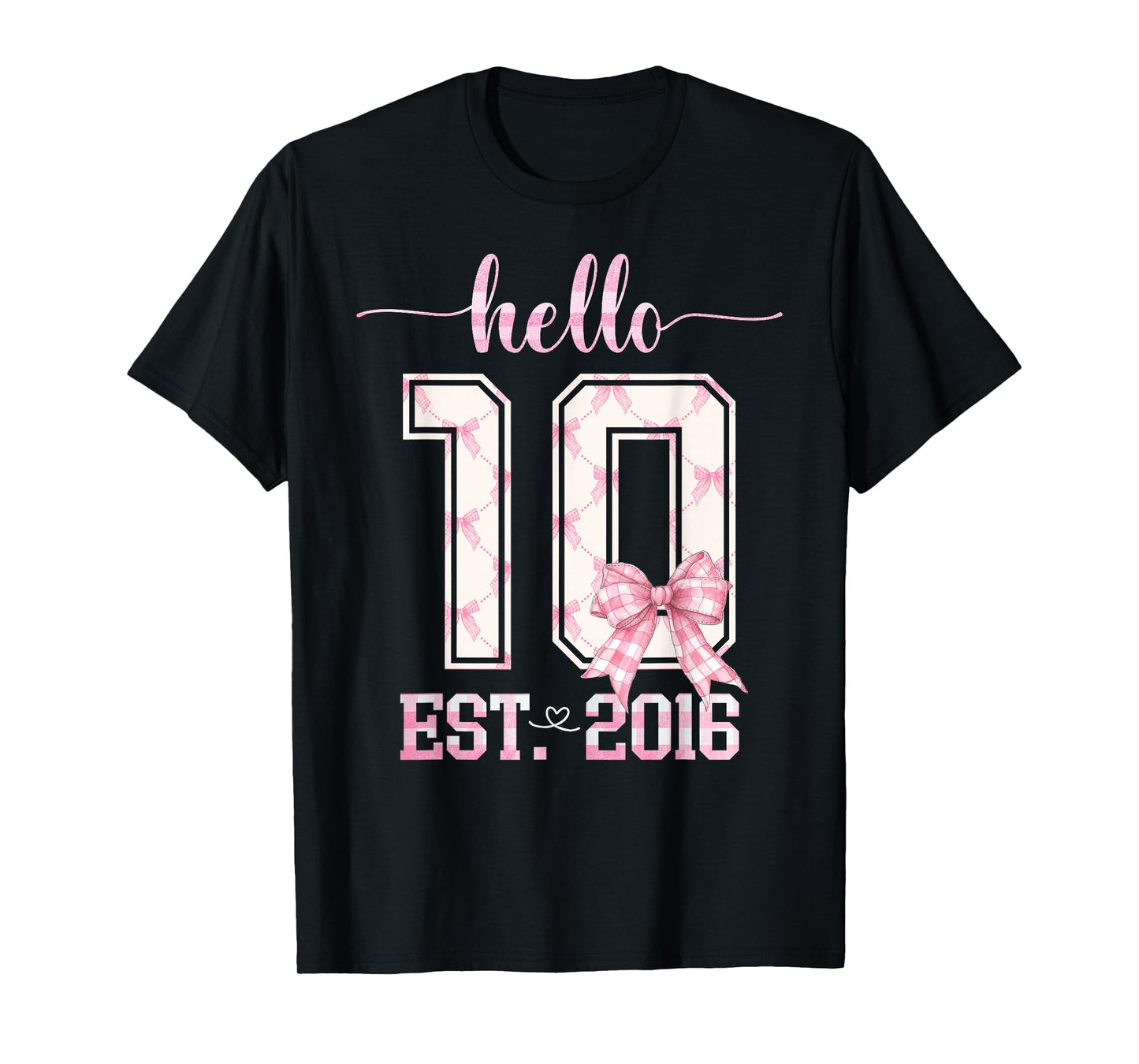 Hello 10 Est 2016 10th Birthday Girl Cute Pink Coquette Bow T-Shirt