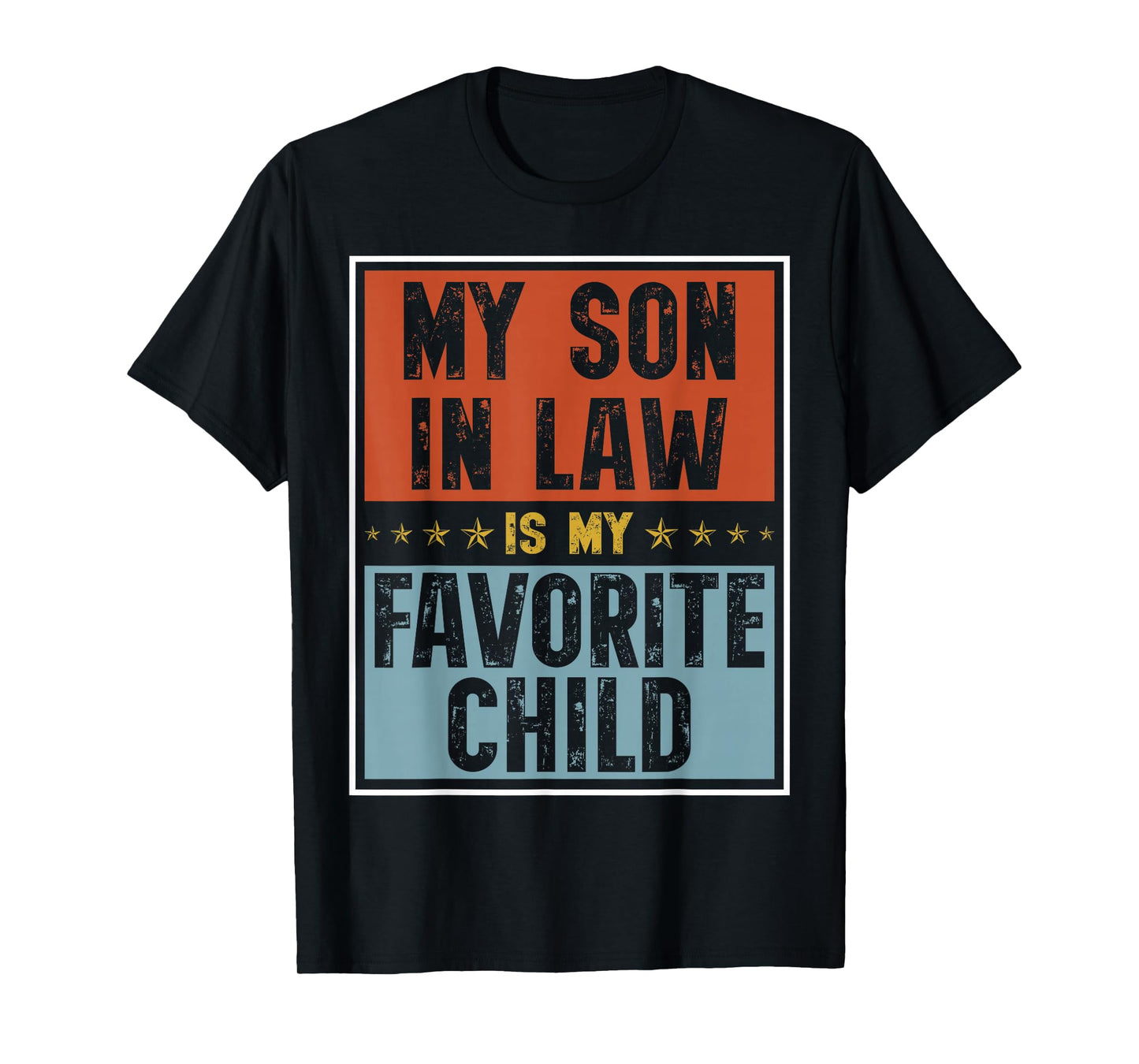 My Son in Law is My Favorite Child Funny Family Matching T-Shirt