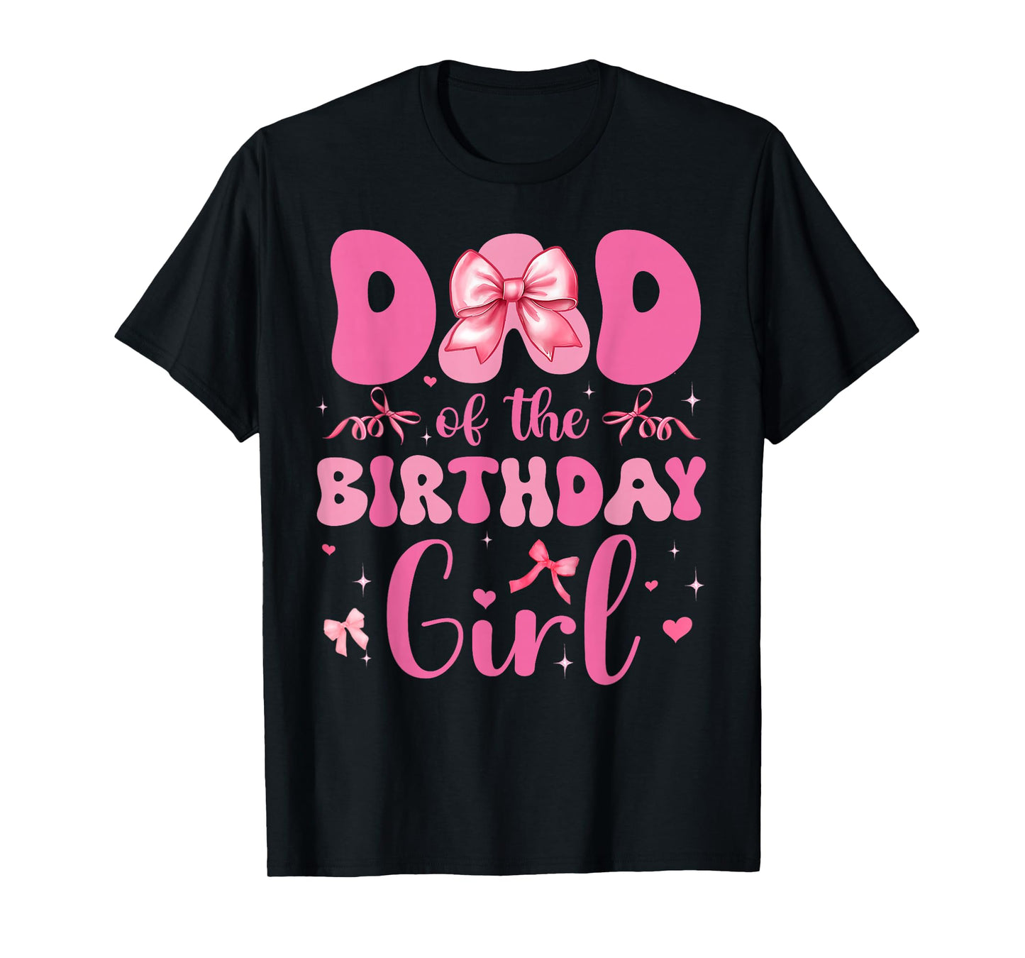 Dad Of The Birthday Girl Pink Coquette Bow Family Matching T-Shirt