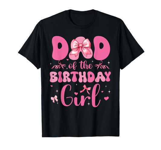 Dad Of The Birthday Girl Pink Coquette Bow Family Matching T-Shirt