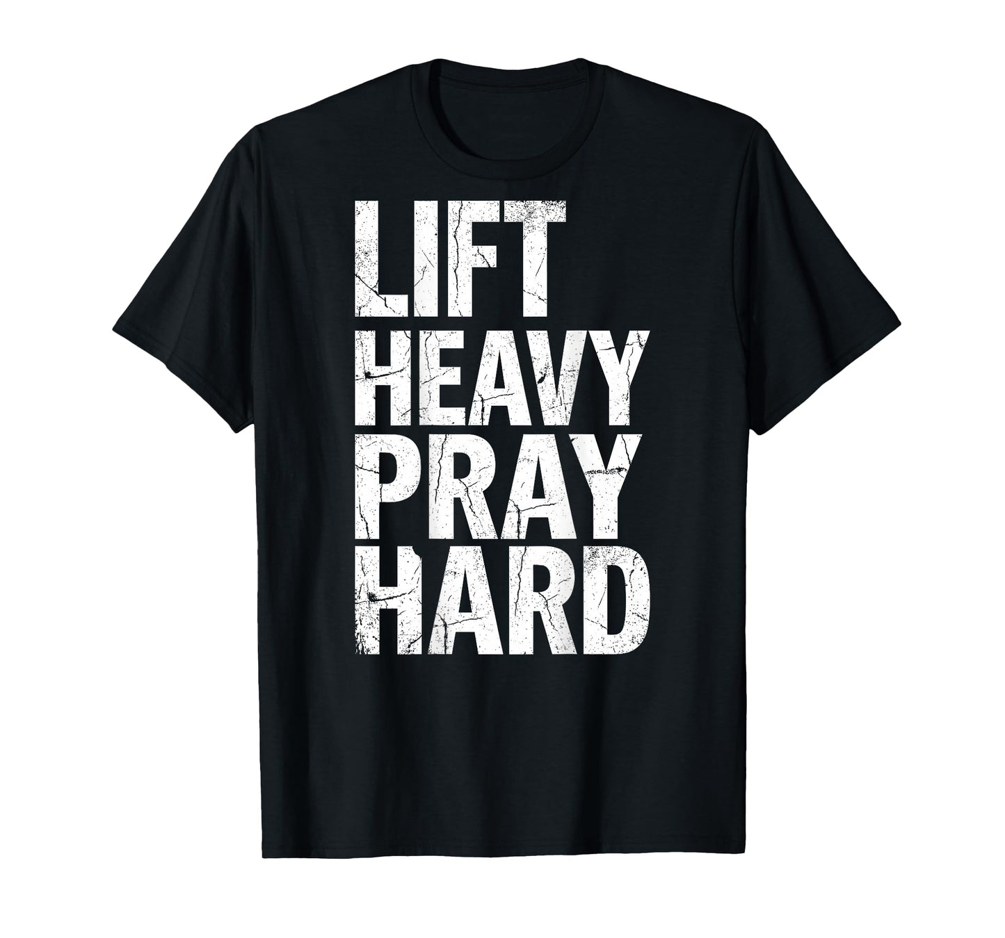 Lift Heavy Pray Hard Gym Workout Christian Religion Jesus T-Shirt