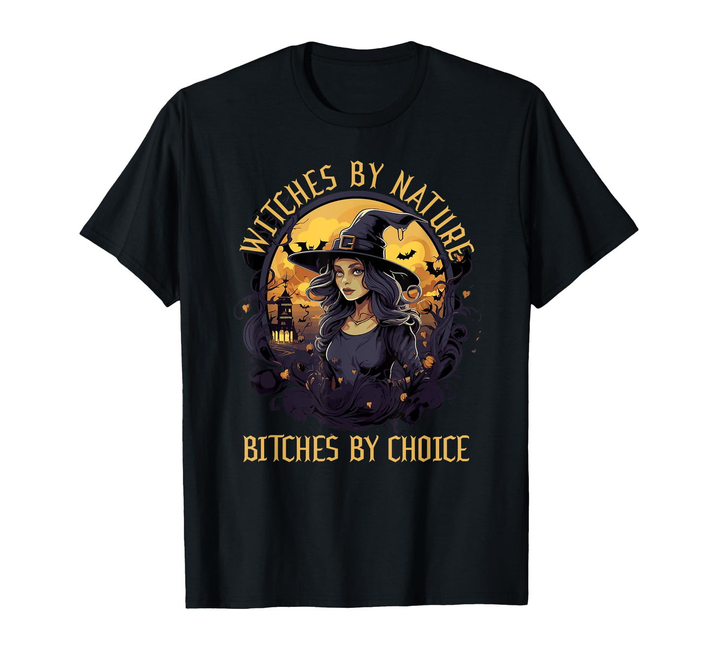 Witches by Nature Bitches by Choice Halloween Funny T-Shirt
