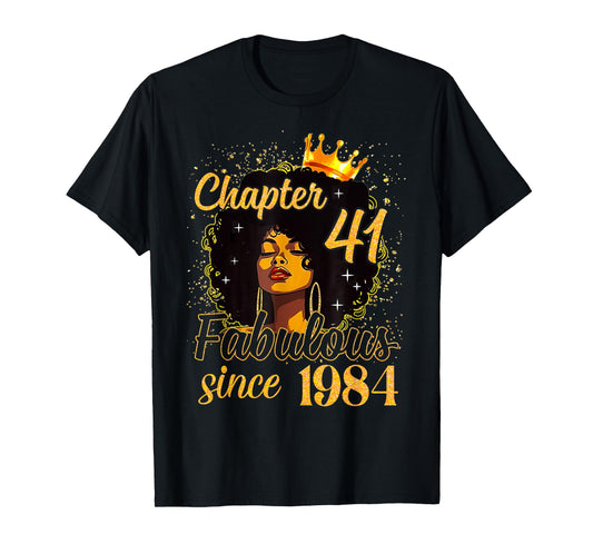 Chapter 41 Fabulous Since 1984 41st Birthday Women Melanin T-Shirt