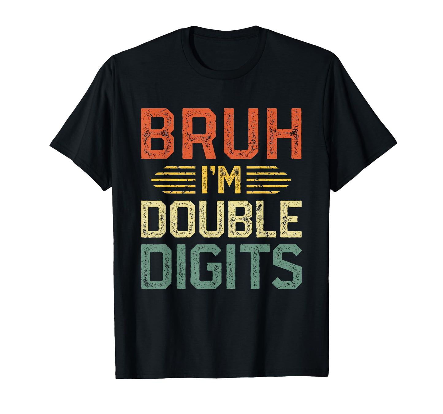 Bruh I'm Double Digits 10th Birthday Gifts 10 Year Old Boy T-Shirt