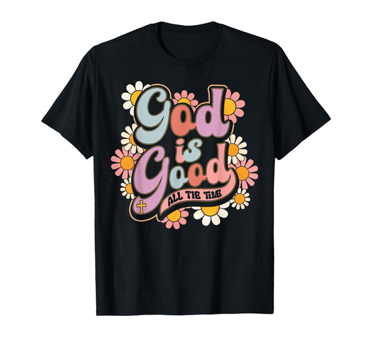 Floral God Is Good All The Time Religious Christian Women T-Shirt