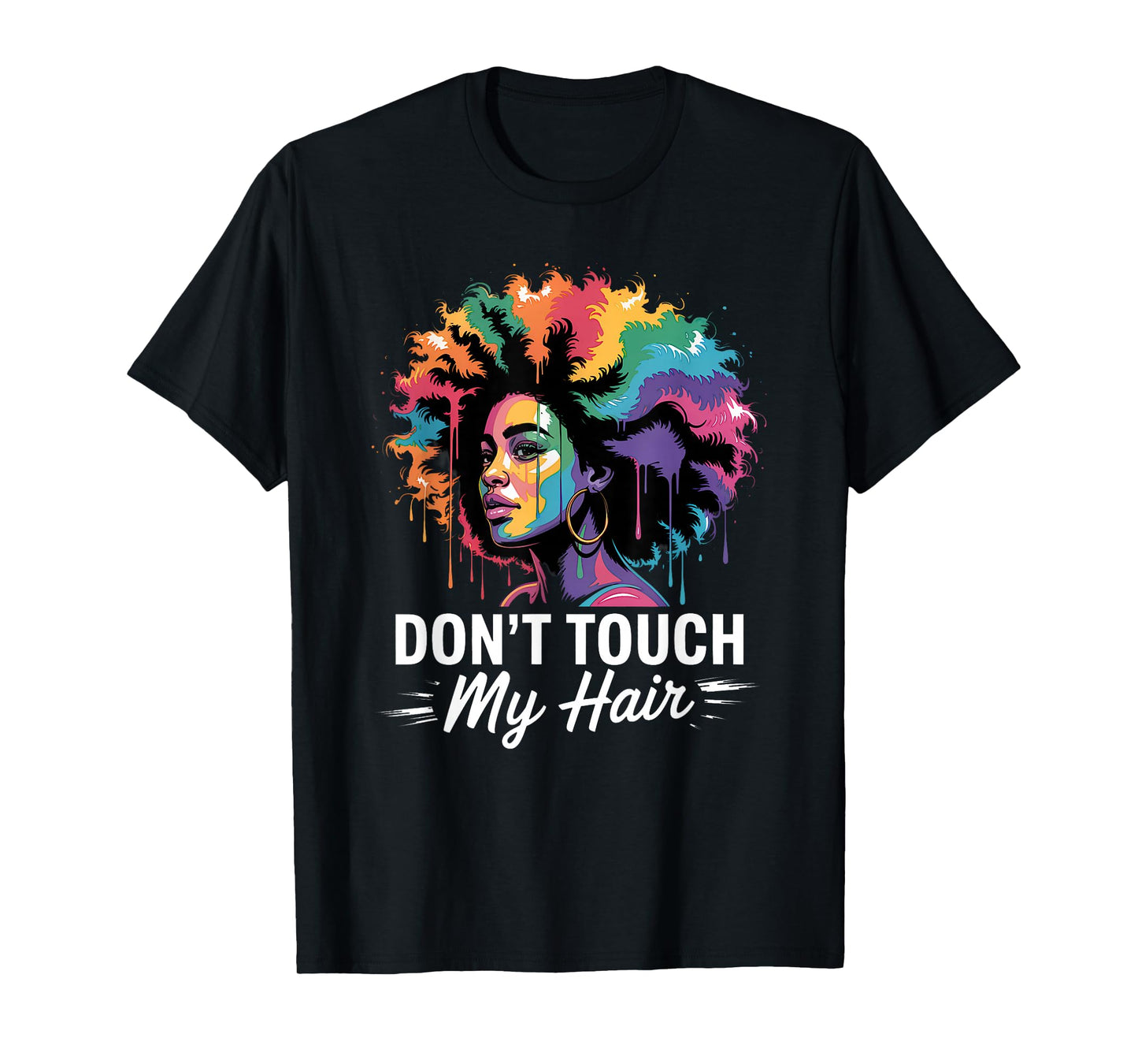Dont Touch My Hair Funny Afro Natural Pride History Month T-Shirt
