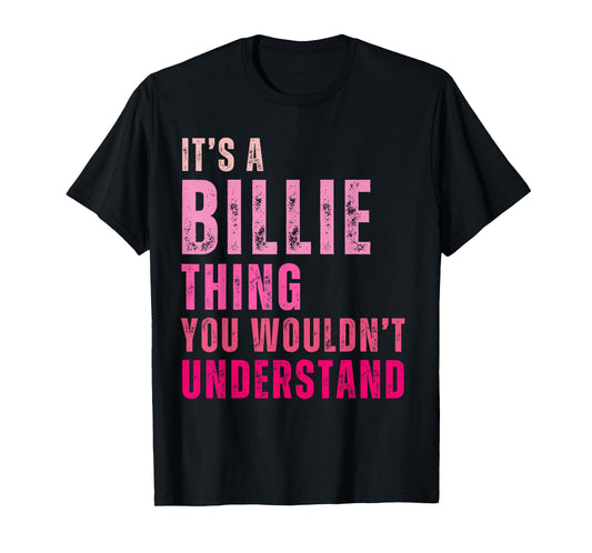 It's A Billie Thing You Wouldn't Understand Billie T-Shirt