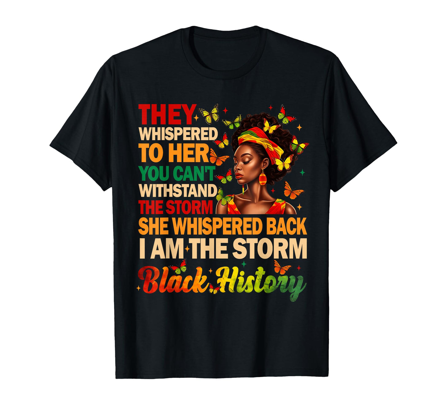 I am The Storm Black Women Black History Month Women Girl T-Shirt