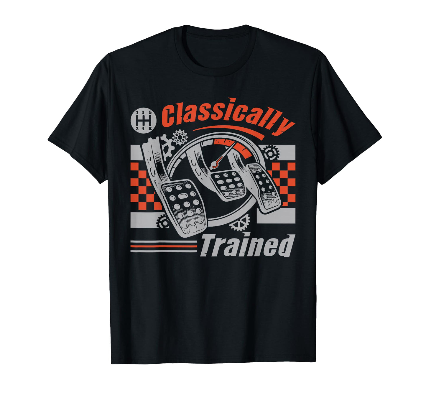 Classically Trained Manual Transmission Stick Shift Car Guy T-Shirt