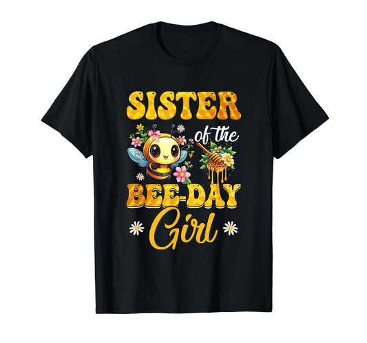 Sister Of The Birthday Girl Bee Family Birthday Party T-Shirt