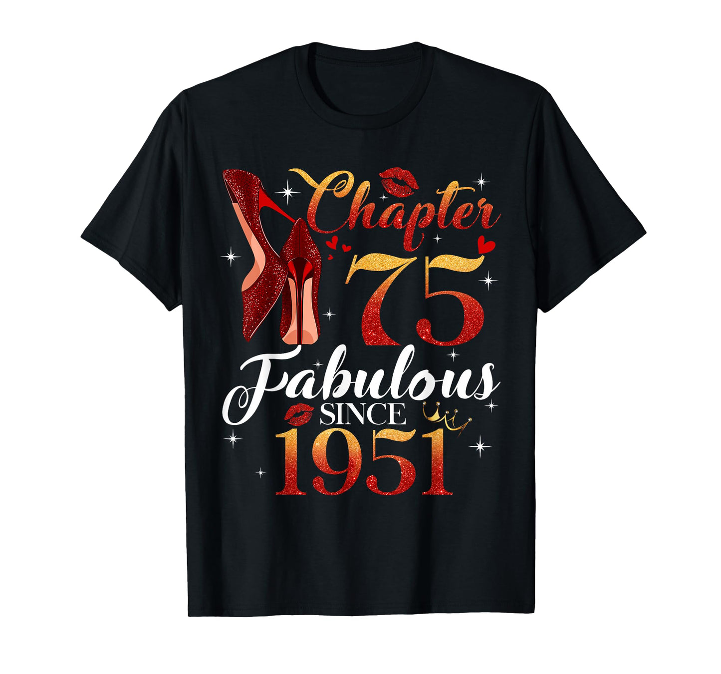Chapter 75 Fabulous Since 1951 75th Birthday Women Girls T-Shirt