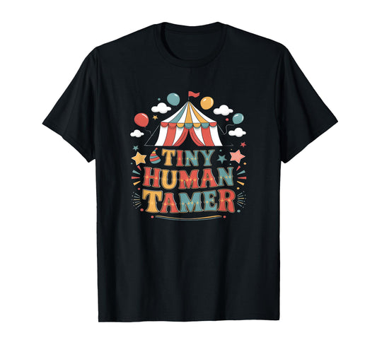 Tiny Human Tamer Circus Carneval Staff T-Shirt