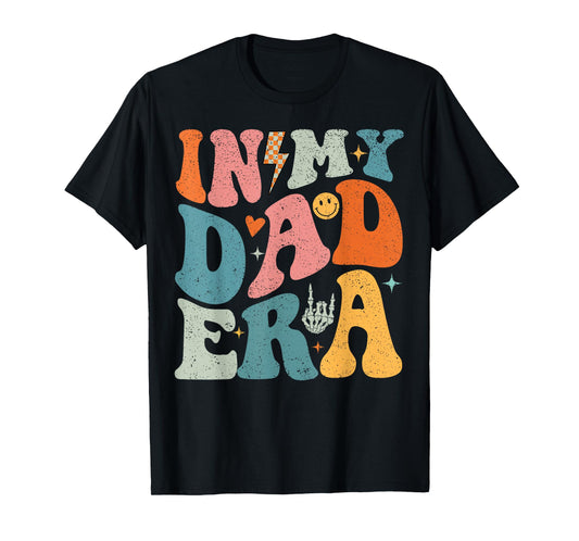 In My Dad Era Father's Day Shirt For Dad Papa Grandpa T-Shirt