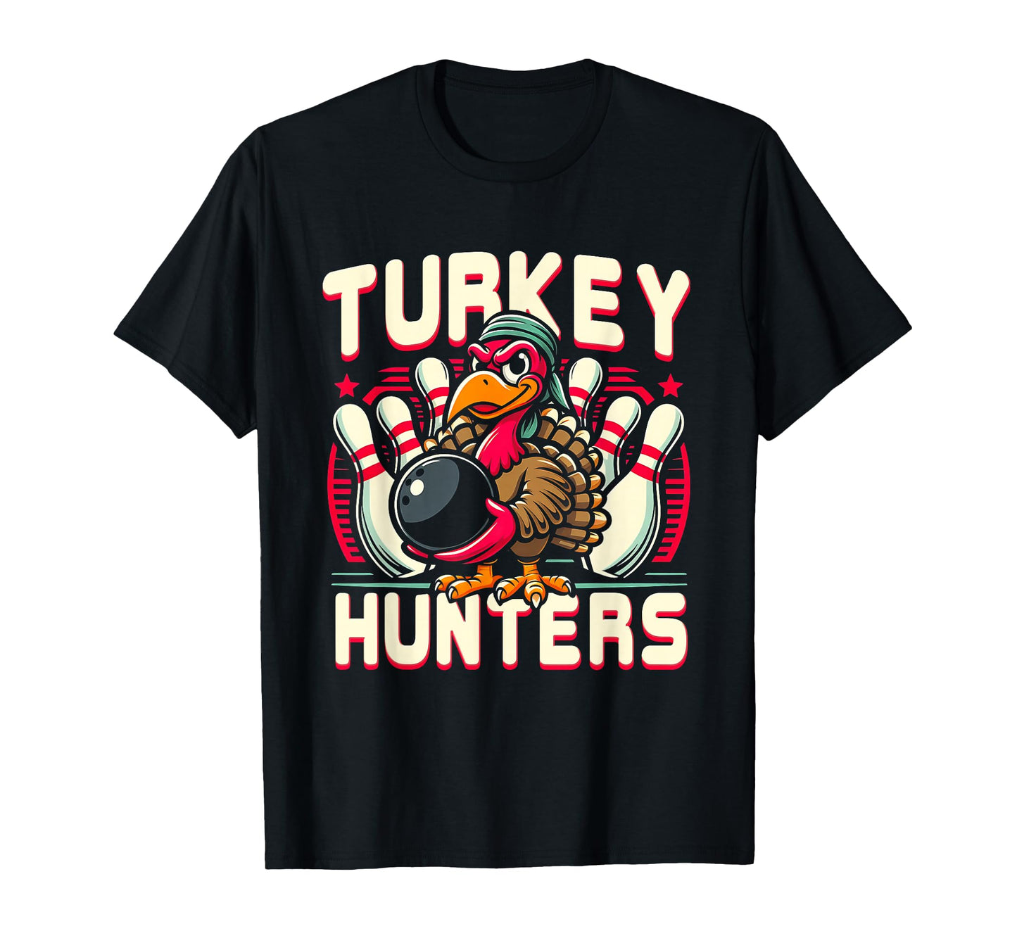 Hunting Bowling Turkey Hunters Turkey Holding Bowling Ball T-Shirt