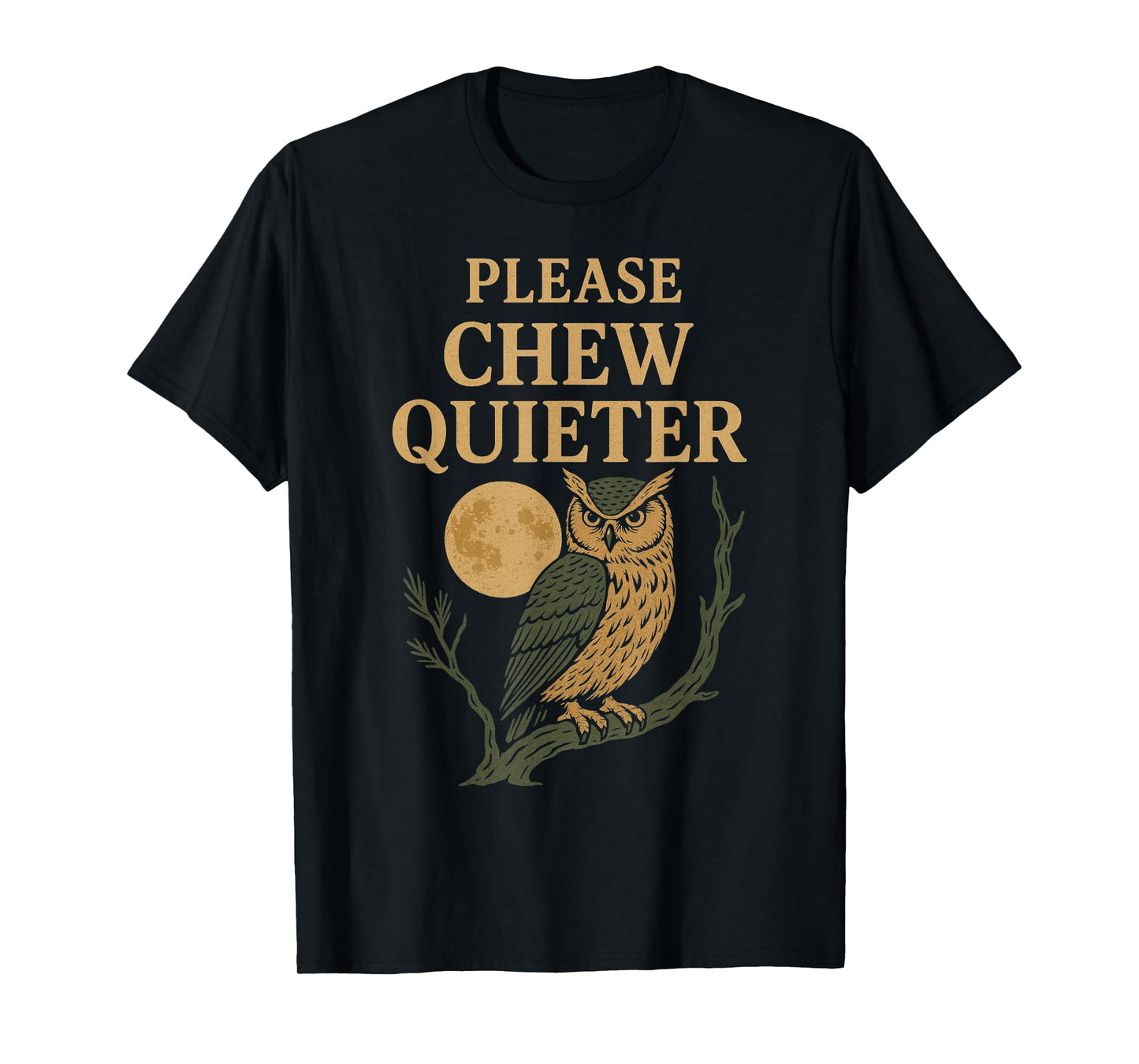Please Chew Quieter Fanny Christmas Novelty Owl Artwork T-Shirt