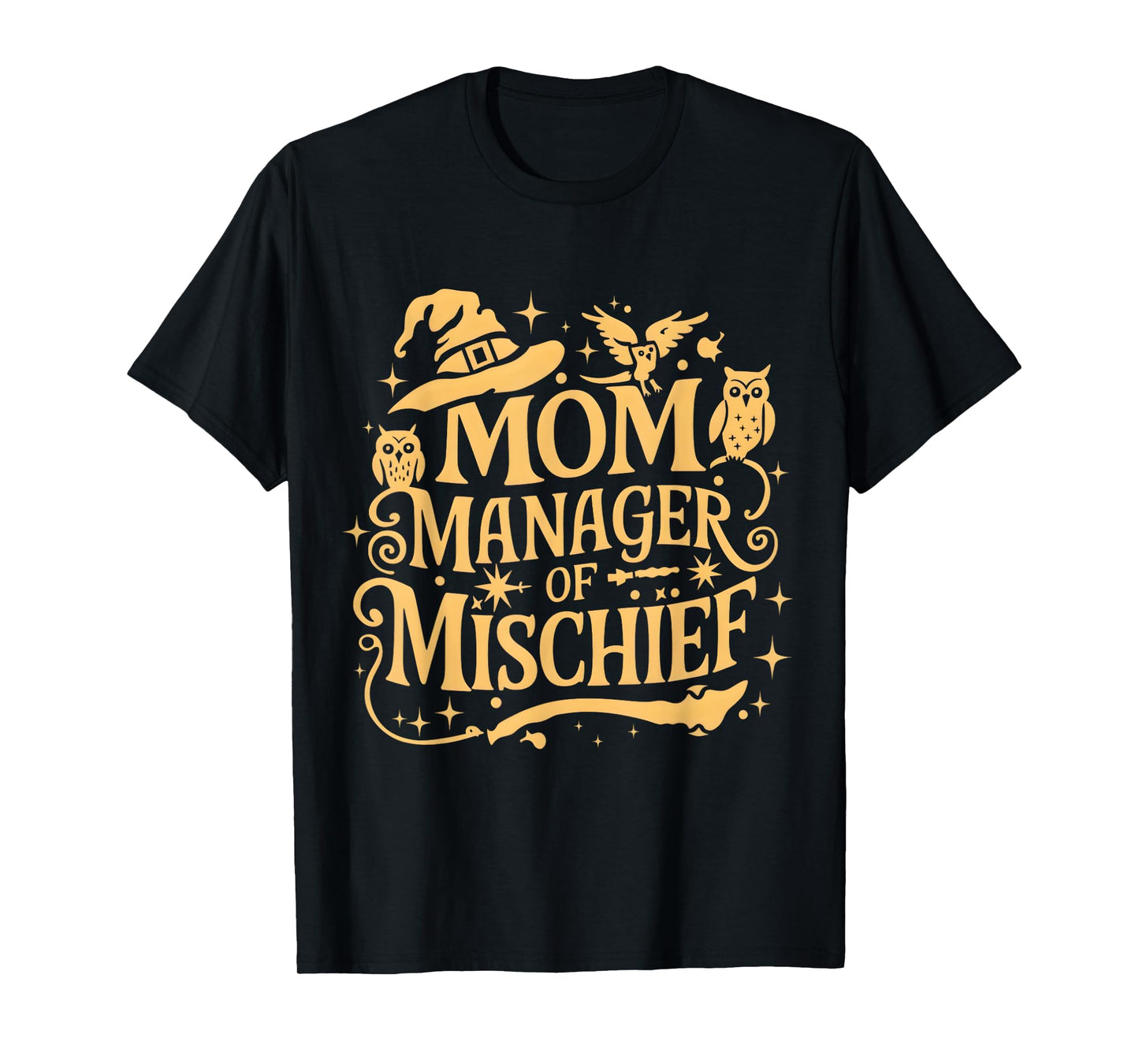 Funny Women Magical Mom Manager of Mischief Mother's day T-Shirt