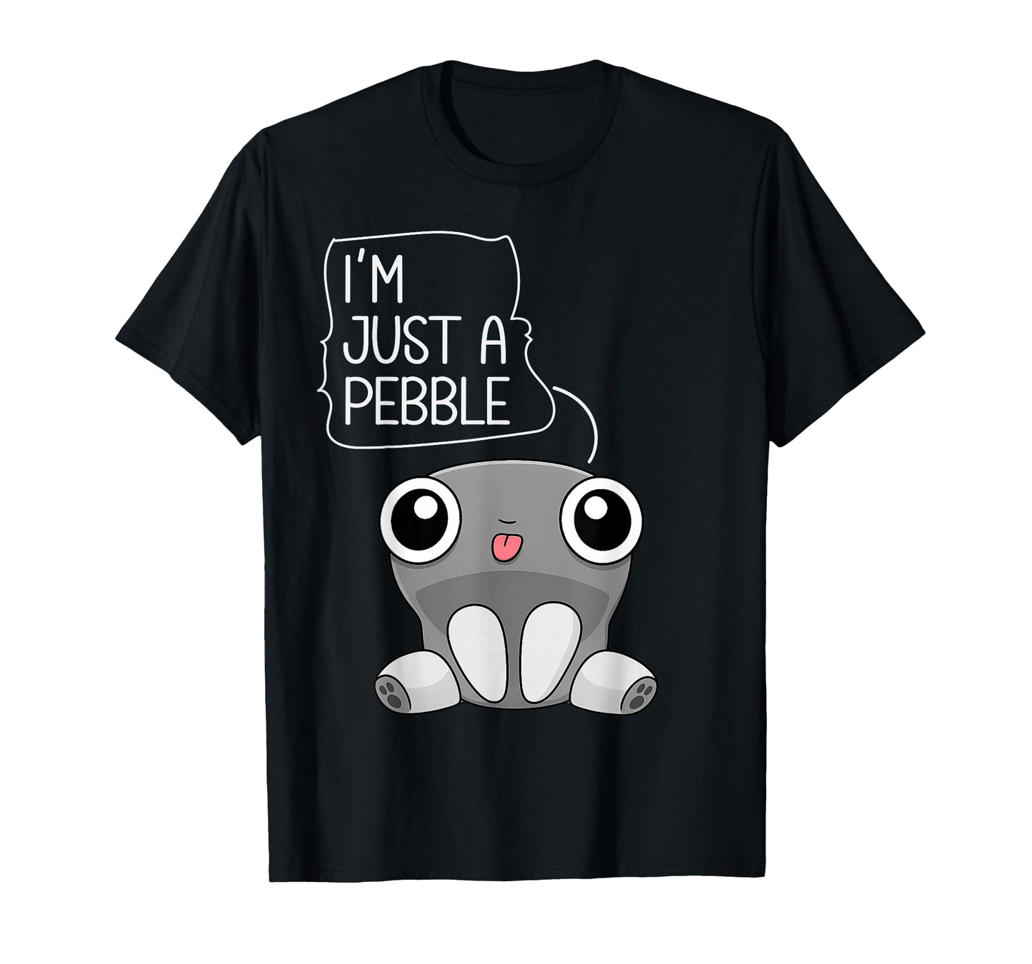 I'm Just a Pebble T-Shirt