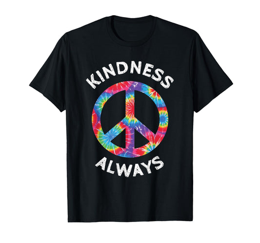 KINDNESS ALWAYS TIE DYE PEACE SIGN SPREAD JOY T SHIRT T-Shirt