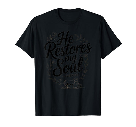 He Restores MySoul Bible Verse Design T-Shirt