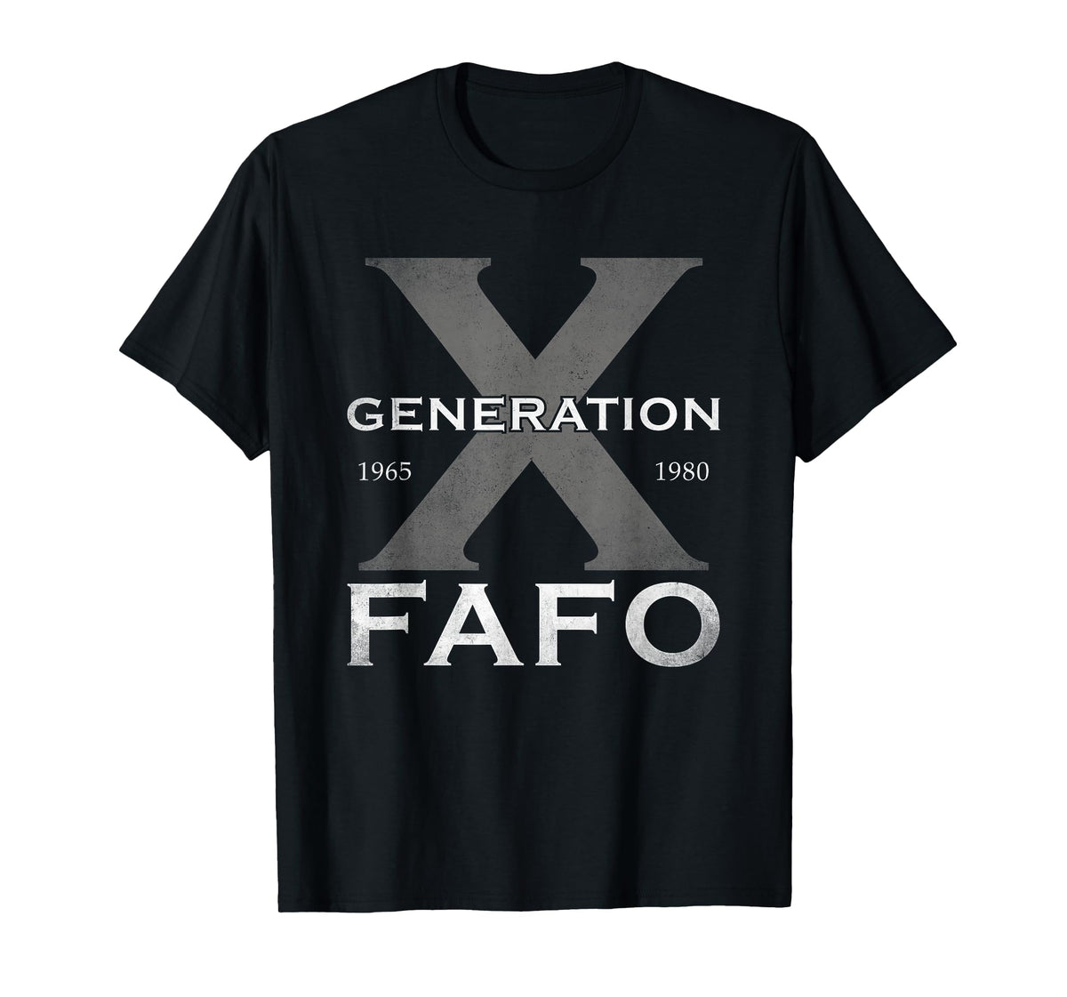 Generation X Funny FAFO 60s 70s Gen-Xers Sarcastic Gen X T-Shirt