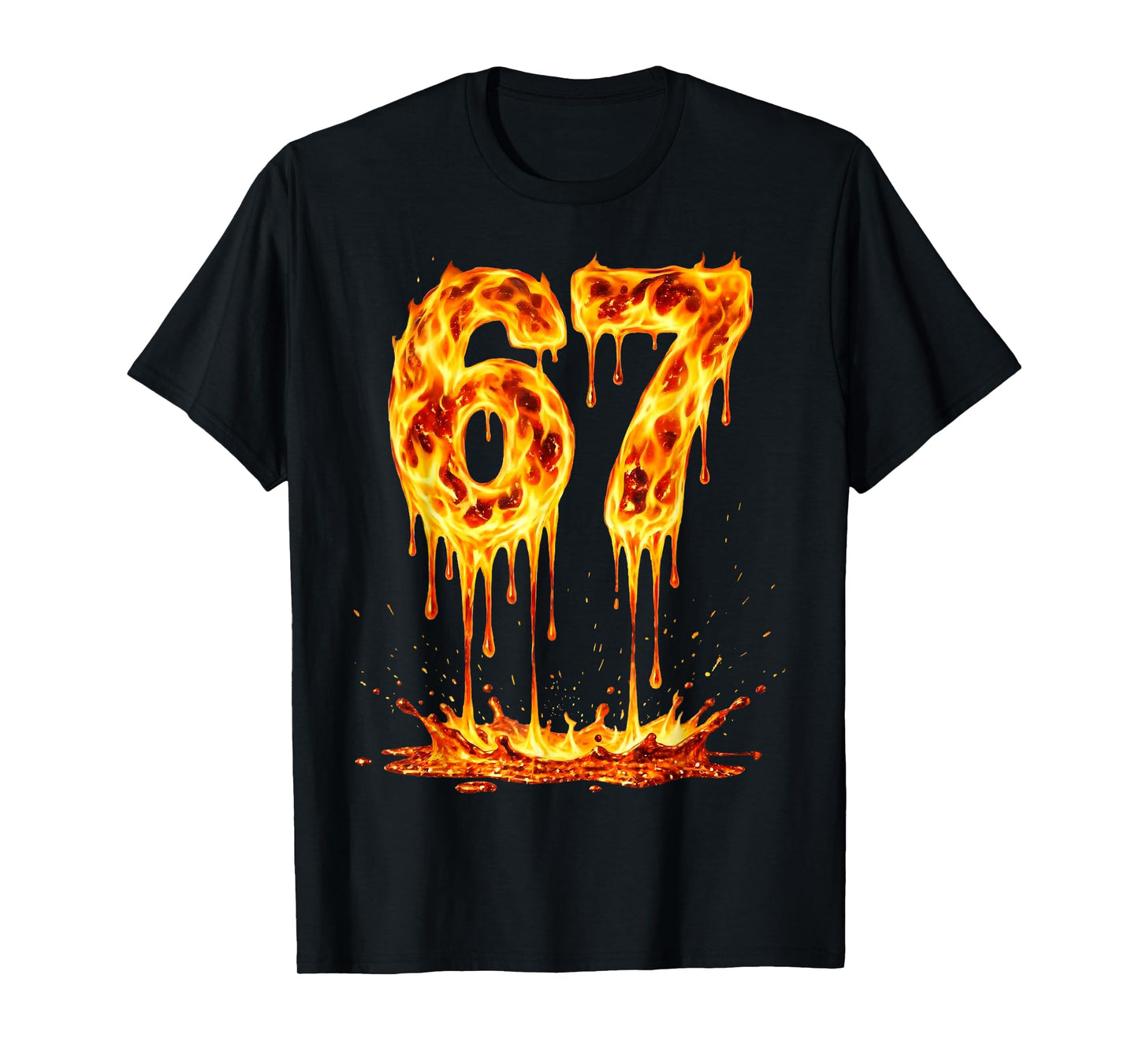 Funny Six Seven Lava 6 7 Meme Gen Alpha Slang Flames 67 Drip T-Shirt