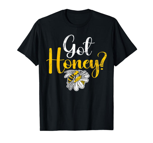 Got Honey T-Shirt
