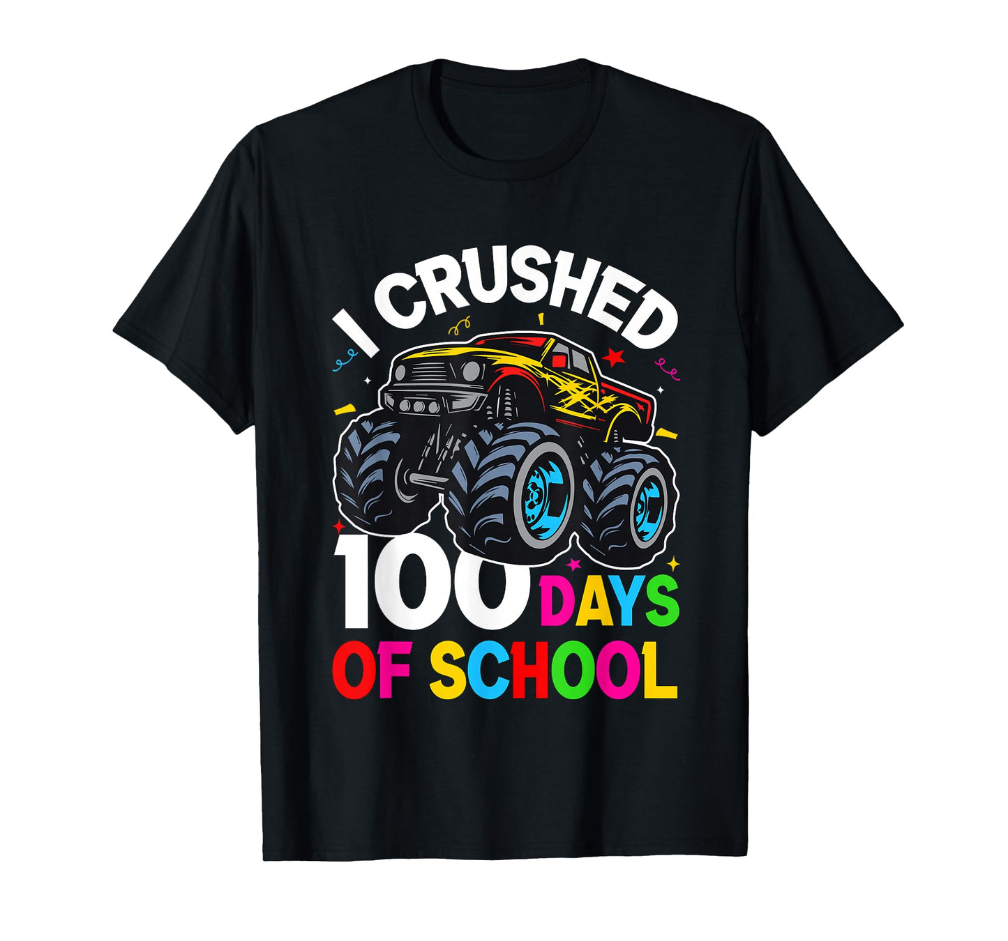 I Crushed 100 Days of School Truck 100th Day of School Kids T-Shirt