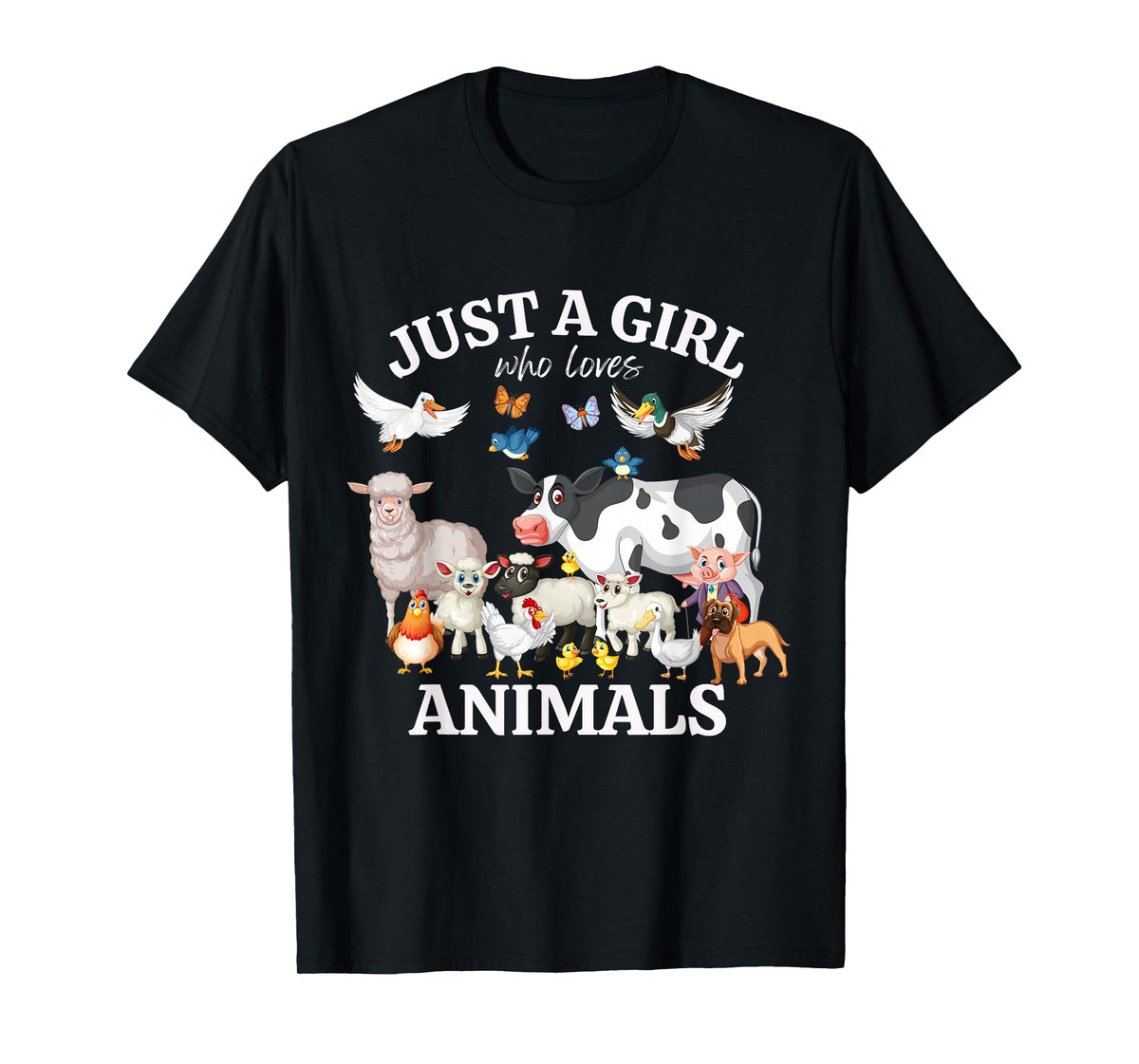 Just a Girl Who Loves Animals for Girls Who Love Animals T-Shirt