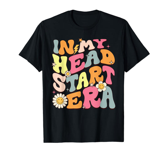 Groovy In My Head Start Era Homeschool Headstart Teacher Men Women Girls Kids T-Shirt