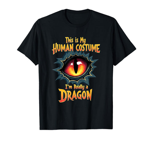 This Is My Human Costume I'm Really A Dragon Halloween T-Shirt