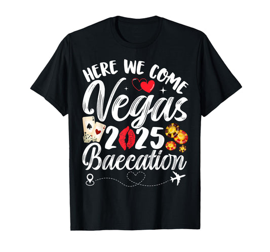 Here We Come Vegas Baecation 2025 Couples Honeymoon Vibes T-Shirt